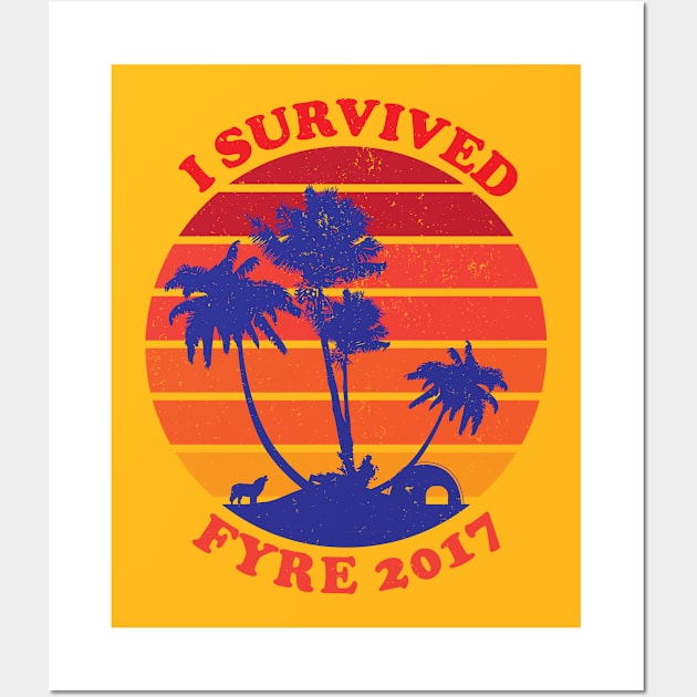 I survived Fyre 2017 Wall Art by ZombieMedia